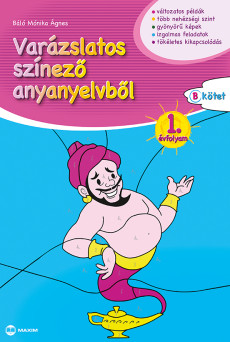 Varázslatos színező anyanyelvből 1. évfolyam – B kötet