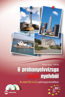 8 próbanyelvvizsga angol nyelvből B2 szintű (TELC és ECL) nyelvvizsgára készülőknek CD-melléklettel