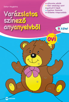 Varázslatos színező anyanyelvből OVI – B kötet