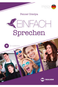 Einfach Sprechen – Szituációs feladatok német nyelvből (B1-B2 szinten) CD melléklettel