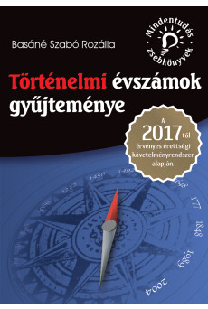 Mindentudás zsebkönyvek: Történelmi évszámok gyűjteménye - 2017-től érvényes