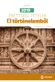 2019. évi érettségi tételek történelemből (30 emelt szintű tematika)