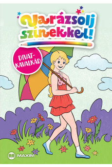Varázsolj színekkel! – Divatkavalkád