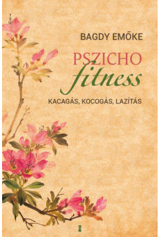 Pszichofitness - Kacagás, kocogás, lazítás
