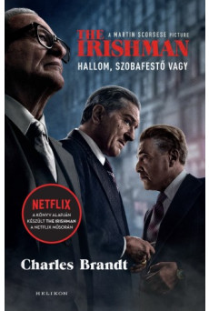 The Irishman - Hallom, szobafestő vagy (e-könyv)