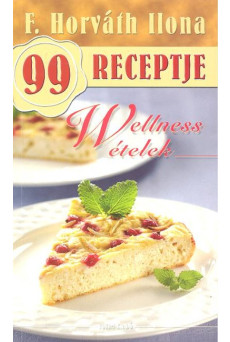 Wellness ételek .