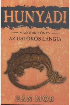 Hunyadi 2. - Az üstökös lángja