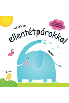 Játék az ellentétpárokkal