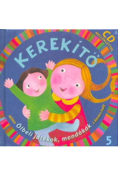 Kerekítő 5. - Ölbeli játékok, mondókák