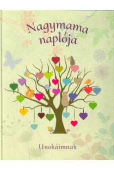Nagymama naplója - Unokáimnak