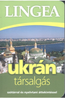 Lingea ukrán társalgás - Szótárral és nyelvtani áttekintéssel