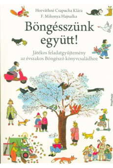 Böngésszünk együtt! - Játékos feladatgyűjtemény az évszakos böngésző könyvcsaládhoz