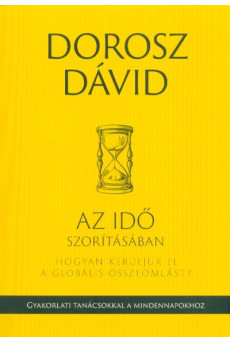 Az idő szorításában - Hogyan kerüljük el a globális összeomlást?
