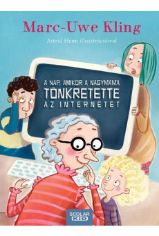 A nap, amikor a nagymama tönkretette az internetet