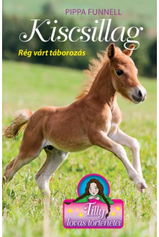 Kiscsillag - Rég várt táborozás - Tilly lovas történetei 5.