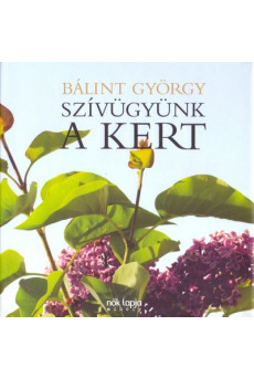 Szívügyünk a kert