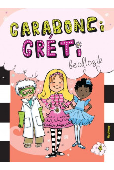 Garabonci Gréti beöltözik