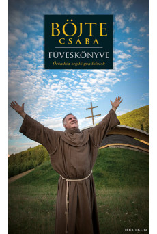 Böjte Csaba füveskönyve