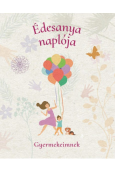 Édesanya naplója - Gyermekeimnek