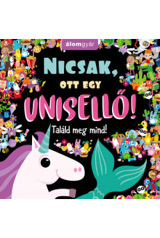 Nicsak, ott egy unisellő!