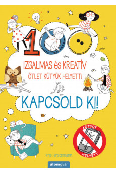 Kapcsold ki!