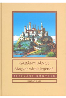 Magyar várak legendái