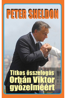 TITKOS ÖSSZEFOGÁS ORBÁN VIKTOR GYŐZELMÉÉRT