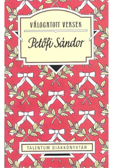 Petőfi Sándor /Válogatott versek