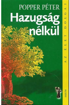 Hazugság nélkül /Az élet dolgai