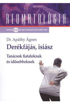 Derékfájás, isiász - Tanácsok fiataloknak és idősebbeknek /Reumatológia