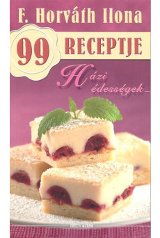 Házi édességek /F. Horváth Ilona 99 receptje 9.
