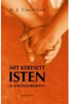 Mit keresett Isten a hálószobában?