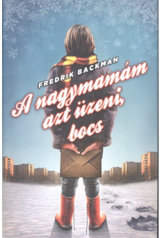A nagymamám azt üzeni, bocs