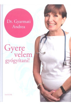 Gyere velem gyógyítani!