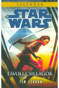 Star Wars: Távoli csillagok /Legendák
