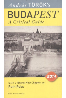 Budapest - A critical guide 2014. /With a brand new chapter on ruin pubs