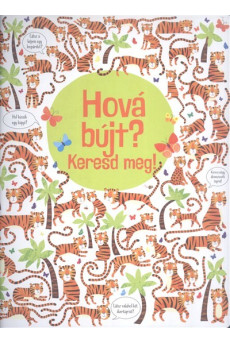 Hová bújt? keresd meg!