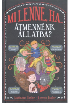 Mi lenne, ha... átmennénk állatba?