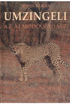 UMZINGELI /AZ ÁLMODOZÓ VADÁSZ