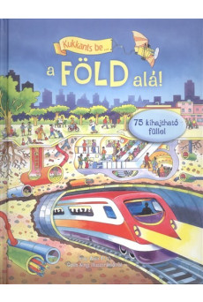 Kukkants be... a föld alá!