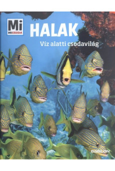 Halak - Víz alatti csodavilág /Mi Micsoda