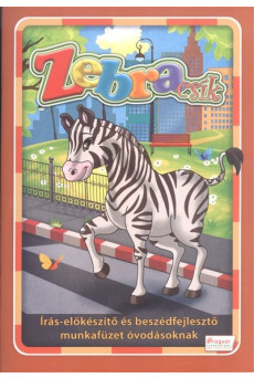 Zebracsík /Írás-előkészítő és beszédfejlesztő munkafüzet óvodásoknak