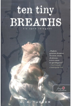 Ten Tiny Breaths - Tíz apró lélegzet /Tíz apró lélegzet 1.