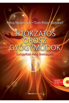 Titokzatos orosz gyógymódok /Gyógyítsd meg önmagad! + ajándék meditációs cd-vel