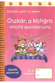 OSZKÁR, A KISTIGRIS - KIFESTŐ GYEREKZSÚRRA /AJÁNDÉK POSZTERREL!