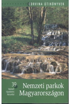 Nemzeti Parkok Magyarországon /39 kiemelt tájvédelmi körzet