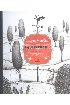 Egyszervolt /Meseantalógia