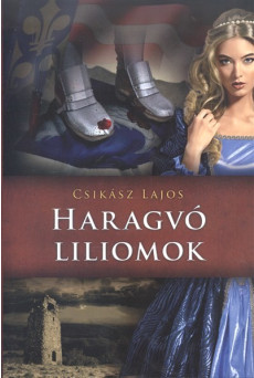 Haragvó liliomok