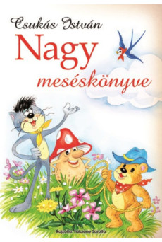 Csukás István nagy meséskönyve