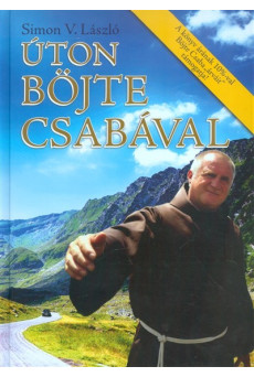 Úton Böjte Csabával
